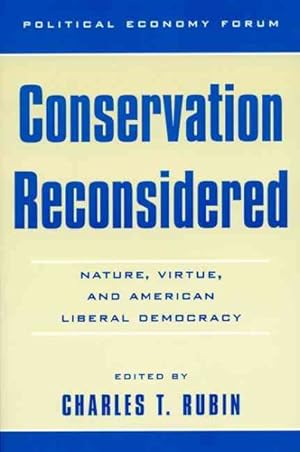 Seller image for Conservation Reconsidered : Nature, Virtue, and American Liberal Democracy for sale by GreatBookPricesUK