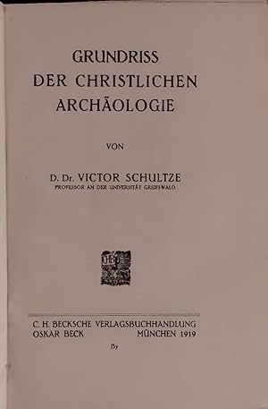 Imagen del vendedor de GRUNDRISS DER CHRISTLICHEN ARCHOLOGIE. a la venta por Antiquariat Bookfarm