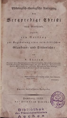 Bild des Verkufers fr Philologisch-theologische Auslegung der Bergpredigt Christi nach Matthaus, zugleich ein Beitrag zur Begrundung einer rein-biblischen Glaubens-und Gittenlehre. zum Verkauf von Antiquariat Bookfarm