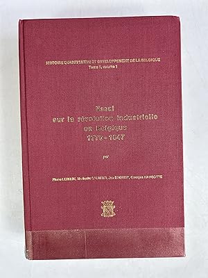 Seller image for Essai sur la rvolution industrielle en Belgique, 1770-1847. (= Histoire quantitative et dveloppement de la Belgique ; Sr. 1, 2, 1). for sale by Antiquariat Bookfarm