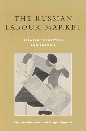 Seller image for Russian Labour Market : Between Transition and Turmoil for sale by GreatBookPricesUK