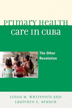 Seller image for Primary Health Care in Cuba : The Other Revolution for sale by GreatBookPricesUK