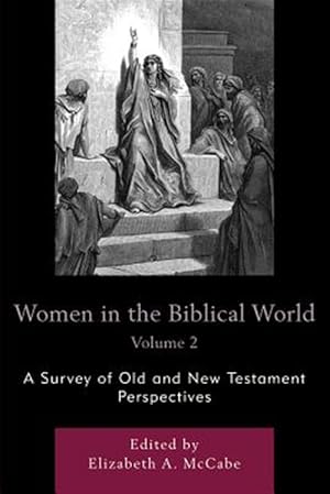 Seller image for Women in the Biblical World : A Survey of Old and New Testament Perspectives for sale by GreatBookPricesUK