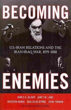 Imagen del vendedor de Becoming Enemies : U.S.-Iran Relations and the Iran-Iraq War, 1979"1988 a la venta por GreatBookPricesUK