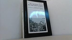 Bild des Verkufers fr Die mchtigen Diener der East India Company : Ursachen und Hintergrnde der britischen Expansionspolitik in Sdasien, 1793 - 1819. zum Verkauf von Antiquariat Uwe Berg