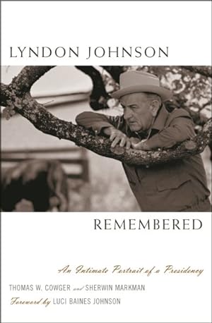 Seller image for Lyndon Johnson Remembered : An Intimate Portrait of a Presidency for sale by GreatBookPricesUK