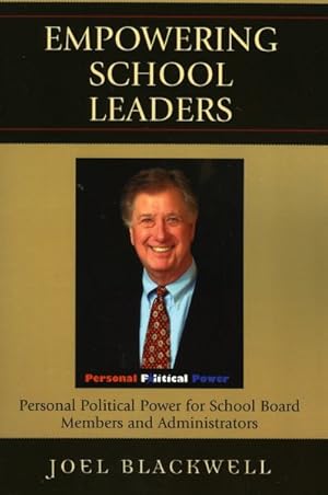 Immagine del venditore per Empowering School Leaders : Personal Political Power for School Board Members And Administrators venduto da GreatBookPricesUK