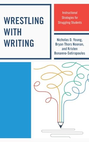 Seller image for Wrestling with Writing : Instructional Strategies for Struggling Students for sale by GreatBookPricesUK