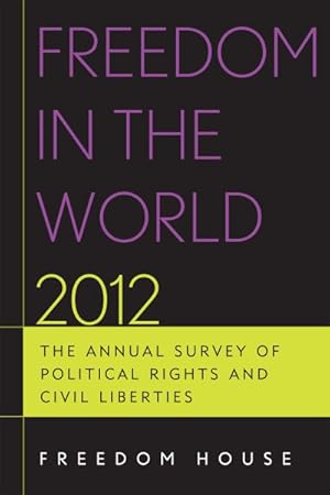Immagine del venditore per Freedom in the World 2012 : The Annual Survey of Political Rights & Civil Liberties venduto da GreatBookPricesUK