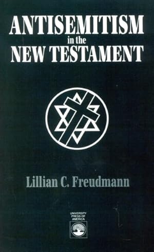 Seller image for Antisemitism in the New Testament for sale by GreatBookPricesUK