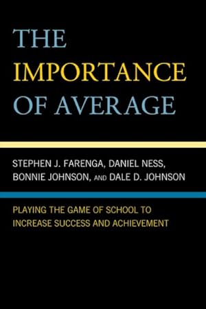 Image du vendeur pour Importance of Average : Playing the Game of School to Increase Success and Achievement mis en vente par GreatBookPricesUK