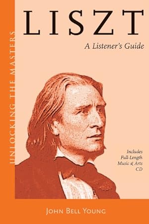 Seller image for Liszt : A Listener's Guide to His Piano Works for sale by GreatBookPricesUK