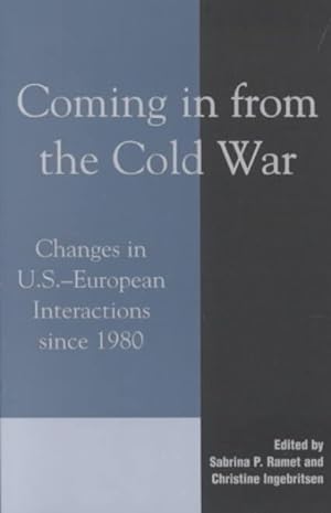 Seller image for Coming in from the Cold War : Changes in U.S.-European Interactions Since 1980 for sale by GreatBookPricesUK