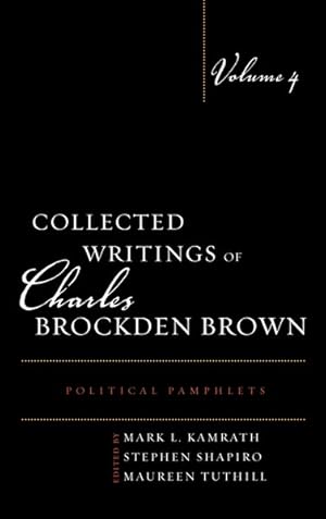 Bild des Verkufers fr Collected Writings of Charles Brockden Brown : Political Pamphlets zum Verkauf von GreatBookPricesUK
