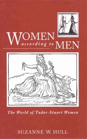 Immagine del venditore per Women According to Men : The World of Tudor-Stuart Women venduto da GreatBookPricesUK