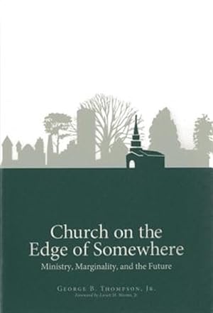 Seller image for Church on the Edge of Somewhere : Ministry, Marginality, and the Future for sale by GreatBookPricesUK