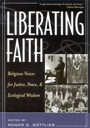 Image du vendeur pour Liberating Faith : Religious Voices for Justice, Peace, and Ecological Wisdom mis en vente par GreatBookPricesUK