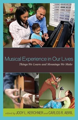 Immagine del venditore per Musical Experience in Our Lives : Things We Learn and Meanings We Make venduto da GreatBookPricesUK
