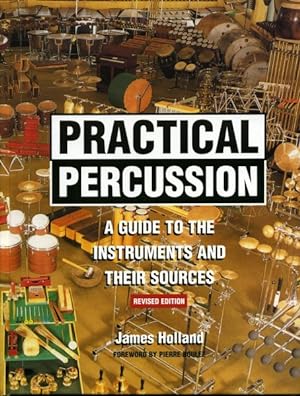 Image du vendeur pour Practical Percussion : A Guide To The Instruments And Their Sources mis en vente par GreatBookPricesUK