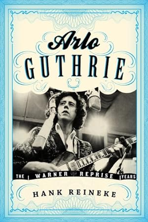 Bild des Verkufers fr Arlo Guthrie : The Warner/Reprise Years zum Verkauf von GreatBookPricesUK