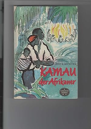 Kamau, der Afrikaner. "Spannend erzählt", Band 48. Illustrationen von Ursula Wendorff-Weidt.