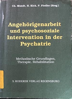 Seller image for Angehrigenarbeit und psychosoziale Intervention in der Psychiatrie : methodische Grundlagen, Therapie, Rehabilitation. for sale by books4less (Versandantiquariat Petra Gros GmbH & Co. KG)