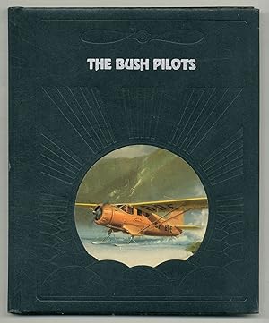 Bild des Verkufers fr The Bush Pilots zum Verkauf von Between the Covers-Rare Books, Inc. ABAA