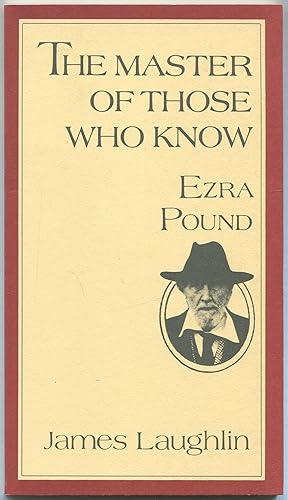 Imagen del vendedor de The Master of Those Who Know: Ezra Pound a la venta por Between the Covers-Rare Books, Inc. ABAA