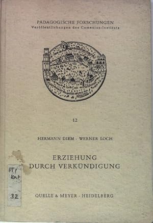 Bild des Verkufers fr Erziehung durch Verkndigung. Pdagogische Forschungen 12 zum Verkauf von books4less (Versandantiquariat Petra Gros GmbH & Co. KG)