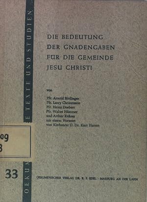 Bild des Verkufers fr Die Bedeutung der Gnadengaben fr die Gemeinde Jesu Christi. Oekumenische Texte und Studien 33 zum Verkauf von books4less (Versandantiquariat Petra Gros GmbH & Co. KG)