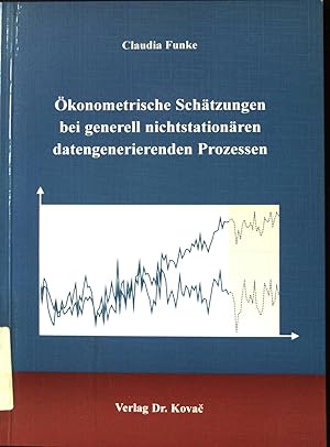 Bild des Verk�ufers f�r �konometrische Sch�tzungen bei generell nicht station�ren datengenerierenden Prozessen. Schriftenreihe Forschungsergebnisse zur Informatik ; Bd. 52. zum Verkauf von books4less (Versandantiquariat Petra Gros GmbH & Co. KG)