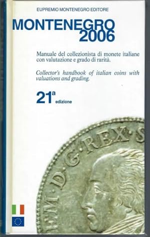 Bild des Verkufers fr Montenegro 2006. Manuale del collezionista di monete italiane con valutazione e grado di rarit. zum Verkauf von FIRENZELIBRI SRL