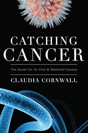 Immagine del venditore per Catching Cancer : The Quest for Its Viral and Bacterial Causes venduto da GreatBookPricesUK