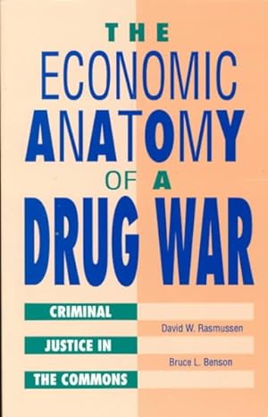 Imagen del vendedor de Economic Anatomy of a Drug War : Criminal Justice in the Commons a la venta por GreatBookPricesUK