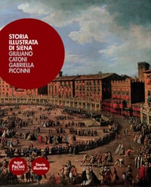 Bild des Verkufers fr Storia illustrata di Siena. zum Verkauf von FIRENZELIBRI SRL