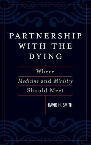 Seller image for Partnership With The Dying : Where Medicine And Ministry Should Meet for sale by GreatBookPricesUK