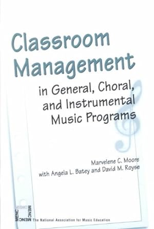 Seller image for Classroom Management : In General, Choral, and Instrumental Music Programs for sale by GreatBookPricesUK
