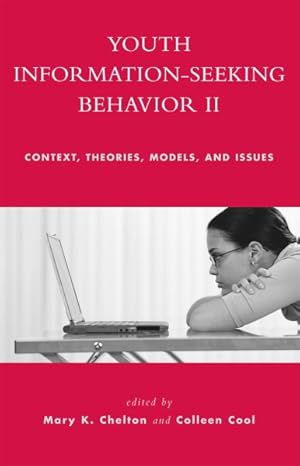 Image du vendeur pour Youth Information Seeking Behavior II : Context, Theories, Models, and Issues mis en vente par GreatBookPricesUK