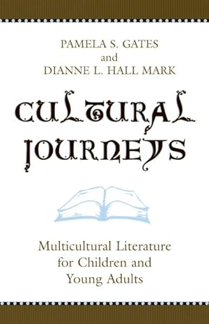Image du vendeur pour Cultural Journeys : Multicultural Literature for Children And Young Adults mis en vente par GreatBookPricesUK