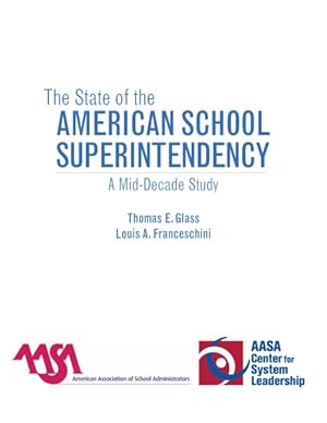 Seller image for State of the American School Superintendency : A Mid-decade Study for sale by GreatBookPricesUK