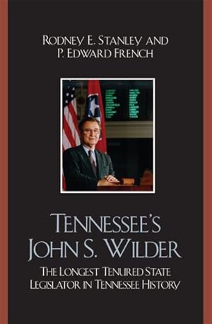 Immagine del venditore per Tennessee's John Wilder : The Longest Tenured State Legislator in Tennessee History venduto da GreatBookPricesUK