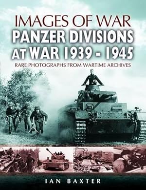 Seller image for Panzer-divisions at War 1939-1945 (Images of War Series) (Paperback) for sale by Grand Eagle Retail