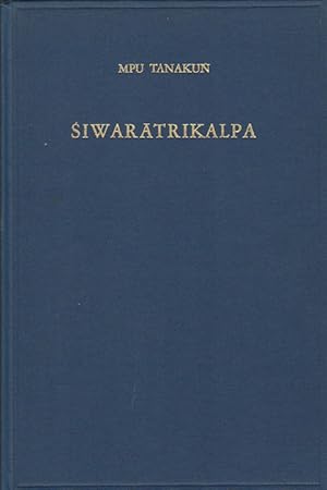 Bild des Verkufers fr Siwaratrikalpa of Mpu Tanakun. An Old Javanese Poem, its Indian Source and Balinese Illustrations. zum Verkauf von Asia Bookroom ANZAAB/ILAB