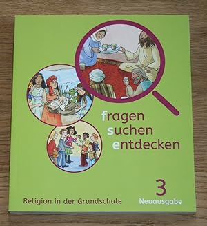 Bild des Verkufers fr Fragen - suchen - entdecken, Neuausgabe 3. Religion in der Grundschule. zum Verkauf von Antiquariat Gallenberger