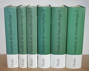 Band 1-5 (in 6 Büchern): Handbuch der Pastoraltheologie. [Praktische Theologie der Kirche in der ...