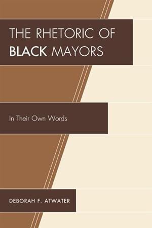 Seller image for Rhetoric of Black Mayors : In Their Own Worlds for sale by GreatBookPricesUK