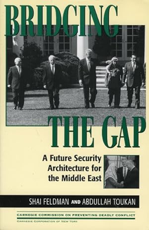 Bild des Verkufers fr Bridging the Gap : A Future Security Architecture for the Middle East zum Verkauf von GreatBookPricesUK