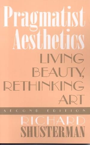 Immagine del venditore per Pragmatist Aesthetics : Living Beauty, Rethinking Art venduto da GreatBookPricesUK