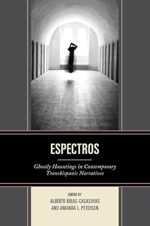 Image du vendeur pour Espectros : Ghostly Hauntings in Contemporary Transhispanic Narratives mis en vente par GreatBookPricesUK