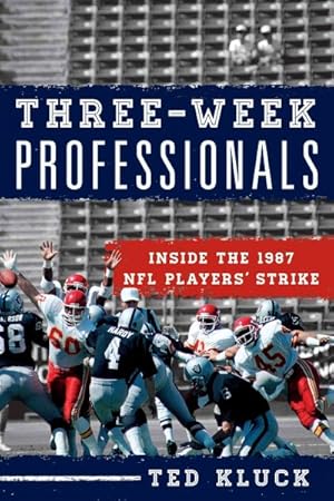 Seller image for Three-Week Professionals : Inside the 1987 NFL Players' Strike for sale by GreatBookPricesUK